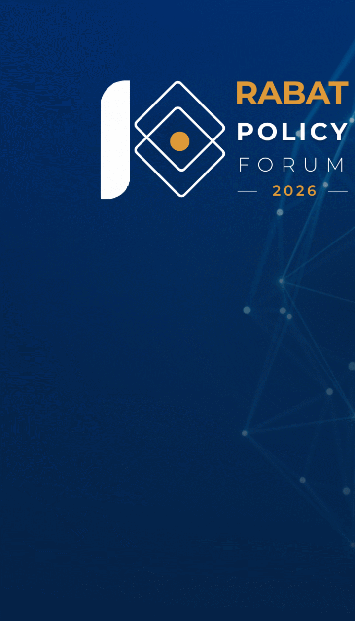 CALL FOR PARTICIPATION: 2nd Edition of the Rabat Policy Forum 2026